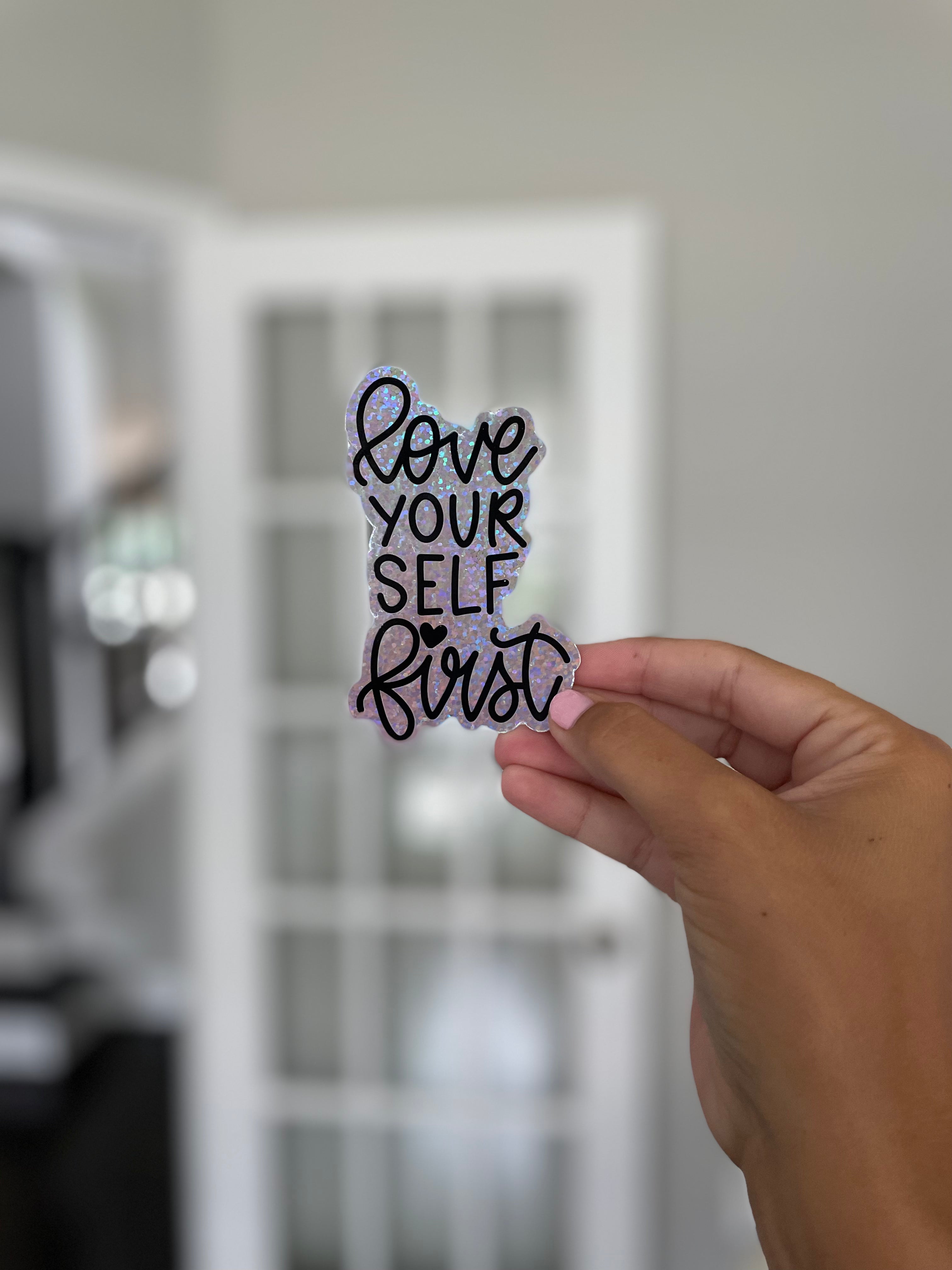 Love yourself first sticker