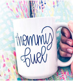 Load image into Gallery viewer, Mommy Fuel Mug
