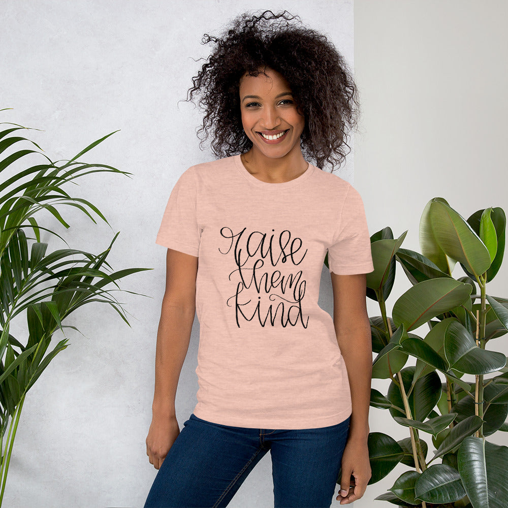 Raise Them Kind Shirt