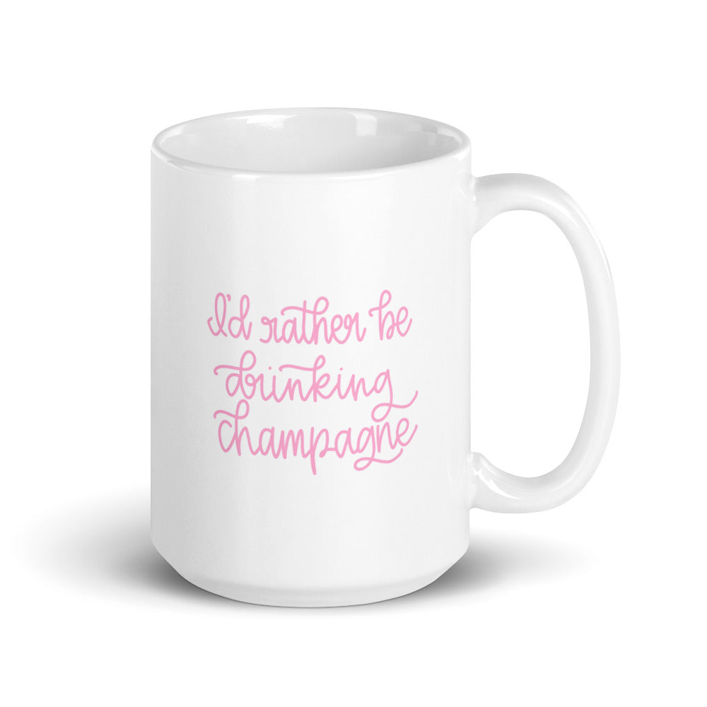 I'd Rather Be Drinking Champagne Mug